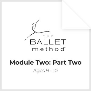 Module Two, Part 2: Ages 9- 10
